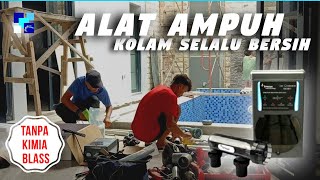 ALAT AMPUH MEMBUAT KOLAM SELALU BERSIH TANPA CHEMICAL/KIMIA