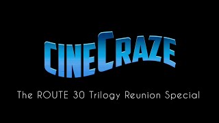 CineCraze Route 30 Trilogy Zoom Reunion