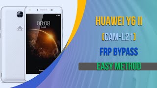 Huawei Y6 II (cam-l21) Frp Bypass easy method