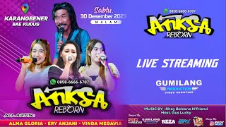 🔴LIVE STREAMING ANKSA REBORN - WEDDING MITA \u0026 FAIZ - KARANG BENER BAE KUDUS 30 DESEMBER 2023