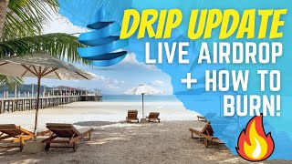DRIP UPDATE💧LIVE DRIP AIRDROP FOR TEAM MEMBERS💰HOW TO BURN DRIP 💧