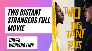 Two Distant Strangers 100% Working Link Full Movie (2021 Oscars Short Film Winner)