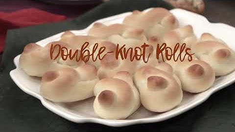 How to Double Knot Rolls