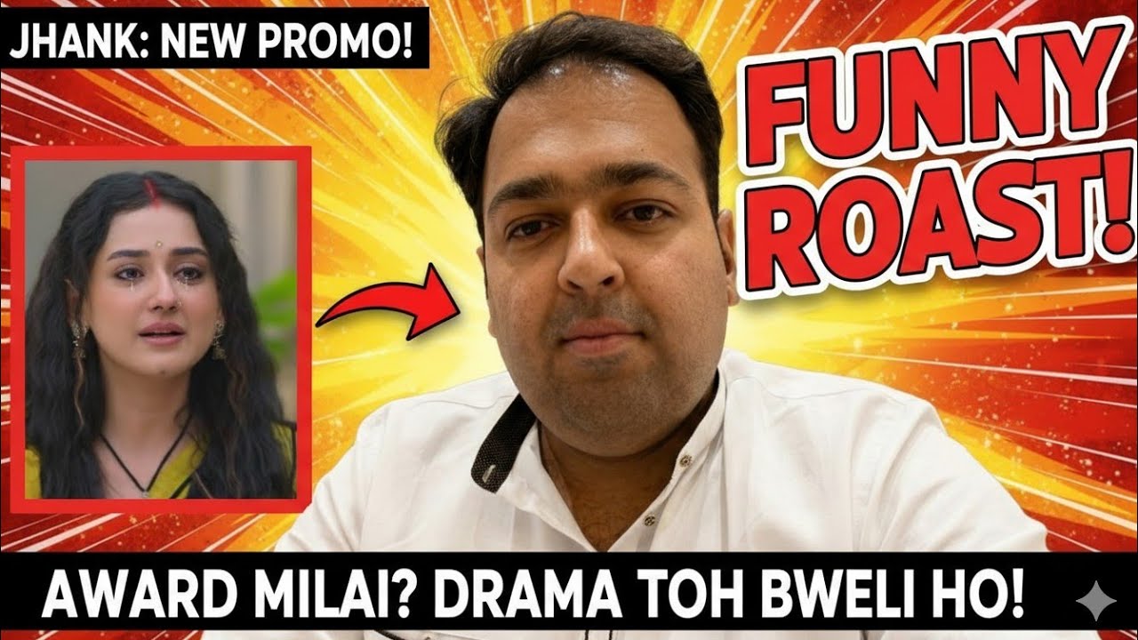 Jhanak New Promo Roast: Finally, An Award for All the Drama! | March 11, 2026