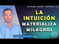 LA INTUICIÓN MATERIALIZA LOS MILAGROS   Motivación   Coaching Sanadora  440