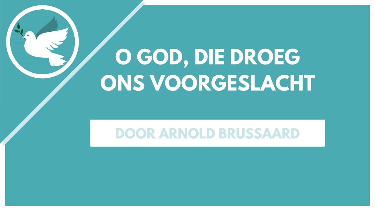 O God, die droeg ons voorgeslacht - YouTube