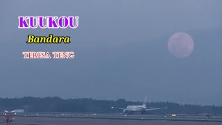 Kuukou/Bandara By Teresa Teng (Lyrics terjemahan)