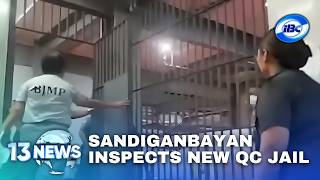 Sandiganbayan inspects New Quezon City Jail amid concerns from Marcoleta camp | 13 News