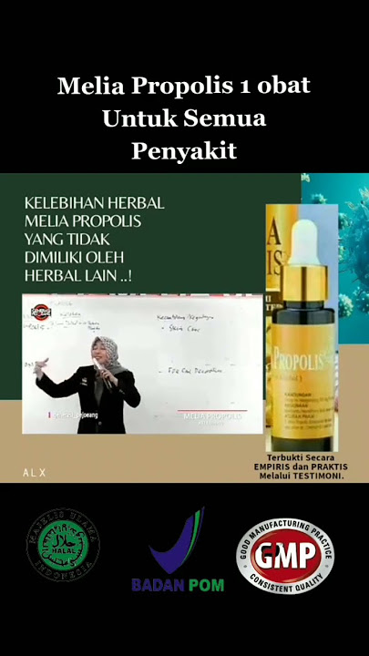 Melia Propolis 1 obat untuk semua penyakit