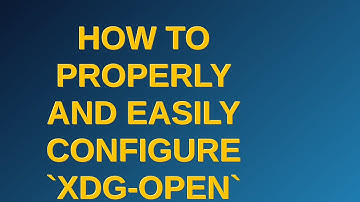 Unix: How to properly and easily configure xdg-open without any environment?