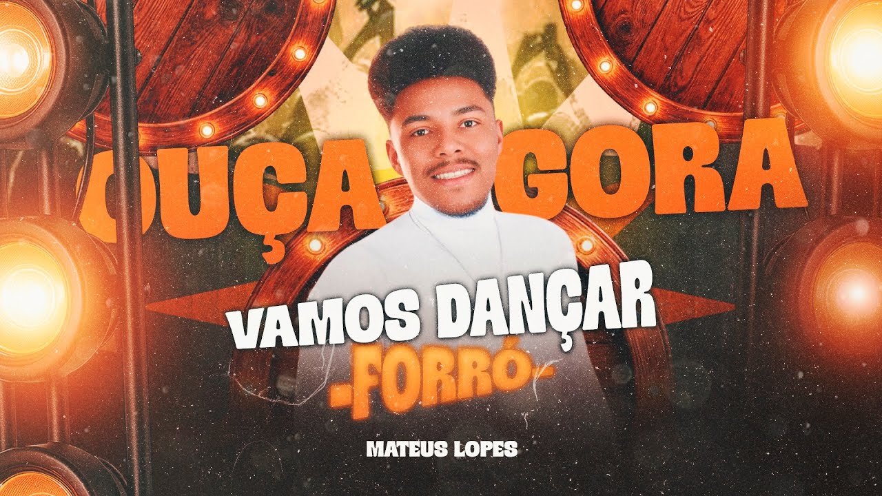 Mateus lopes - vamos dança forró (oficial)