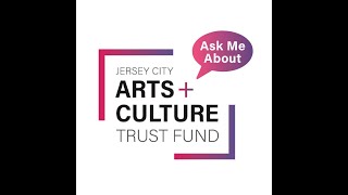 How to apply to the Jersey City Arts and Culture Trust Fund Grant Program