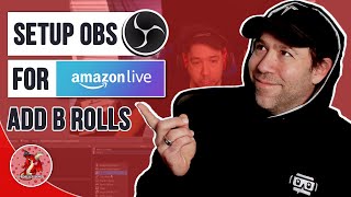 Open Broadcast Software Tutorial For Amazon Live Creators How To Add B Rolls