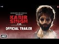 Kabir singh  official trailer  shahid kapoor kiara advani  sandeep reddy vanga  21st june 2019