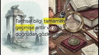 Tarihsel bilginin özellikleri nelerdir? 9. sınıf tarih ders notları Tarihsel bilginin özellikleri nelerdir? 9. sınıf tarih ders notları