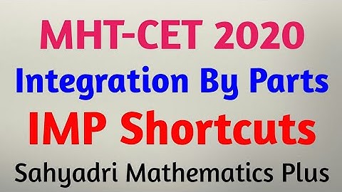 MHT-CET 2020 | Integration Byparts Shortcuts | Maths