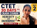 CTET 2026 Pedagogy Day 2 | Heredity & Environment | CTET Paper 1 & 2 | 30 Days Crash Course 🔥#ctet