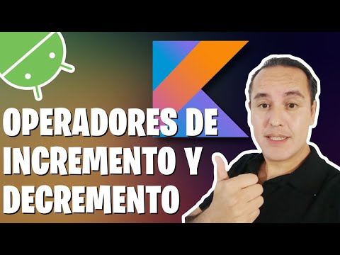 Operadores de incremento y decremento en Kotlin (Curso de Kotlin desde cero [23])👈👈👈