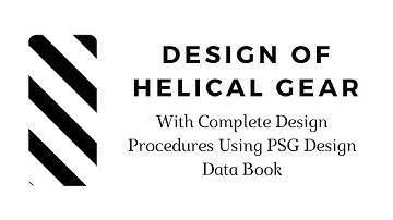 Helical Gear Design  using PSG Design Data Book with complete procedure. | E Mech