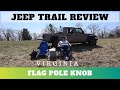 Flag Pole Knob Jeep Trail Review & Guide