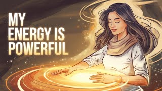 Start Your Day With These Powerful Energy Affirmations