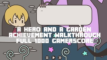 A Hero And A Garden 100% Achievement & Trophy Walkthrough / Guide 1000 Gamerscore (Full Commentary)