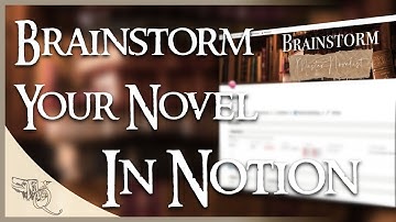 The Best Writing Template for Notion - Storybook: Master Novelist | Brainstorm View Tutorial