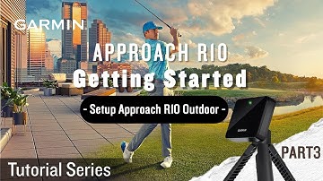 Tutorial - Approach R10: Getting Started Pt.3 [2023 Update] | Setup Approach R10 Outdoor