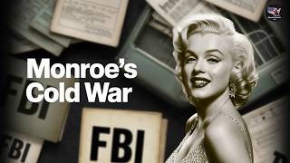 Why the FBI Secretly Watched Marilyn Monroe During the Cold War