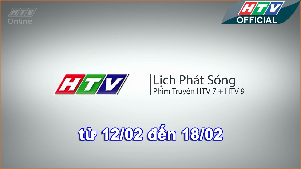 Lịch phát sóng phim HTV | 12/2/2017 - 18/2/2017 #HTV LPS