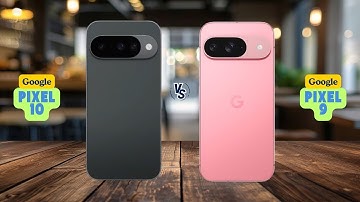 Google Pixel 9 Vs Google Pixel 10