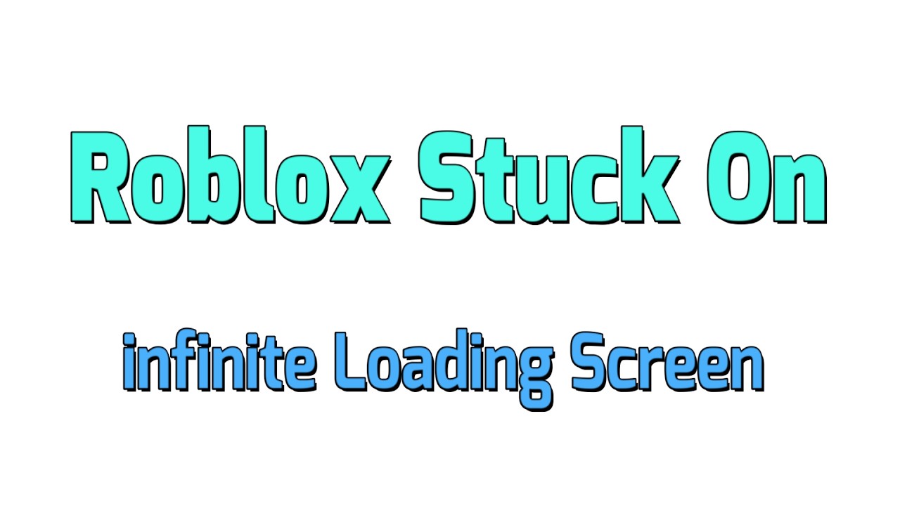 How to fix Roblox Stuck on infinite Loading Screen - YouTube