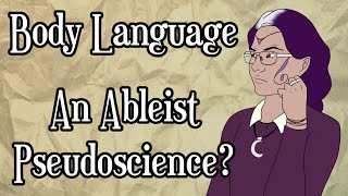 The Ableism of Body Language Analysis