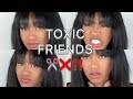 Signs Of Toxic Friends ! ( I know you can relate babe)|AshaC