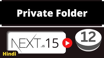 Next.js 15  Tutorial - 12 - Private Folder | TypeScript | Hindi