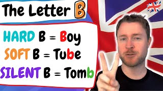 English Pronunciation |  The Letter 'B'  | How to Pronounce the Hard, Soft and Silent B