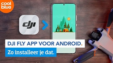 Zo installeer je de DJI FLY app op Android telefoons