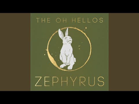 Zephyrus - The Oh Hellos
