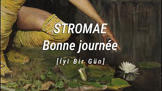 STROMAE - Bonne journée | Türkçe Çeviri