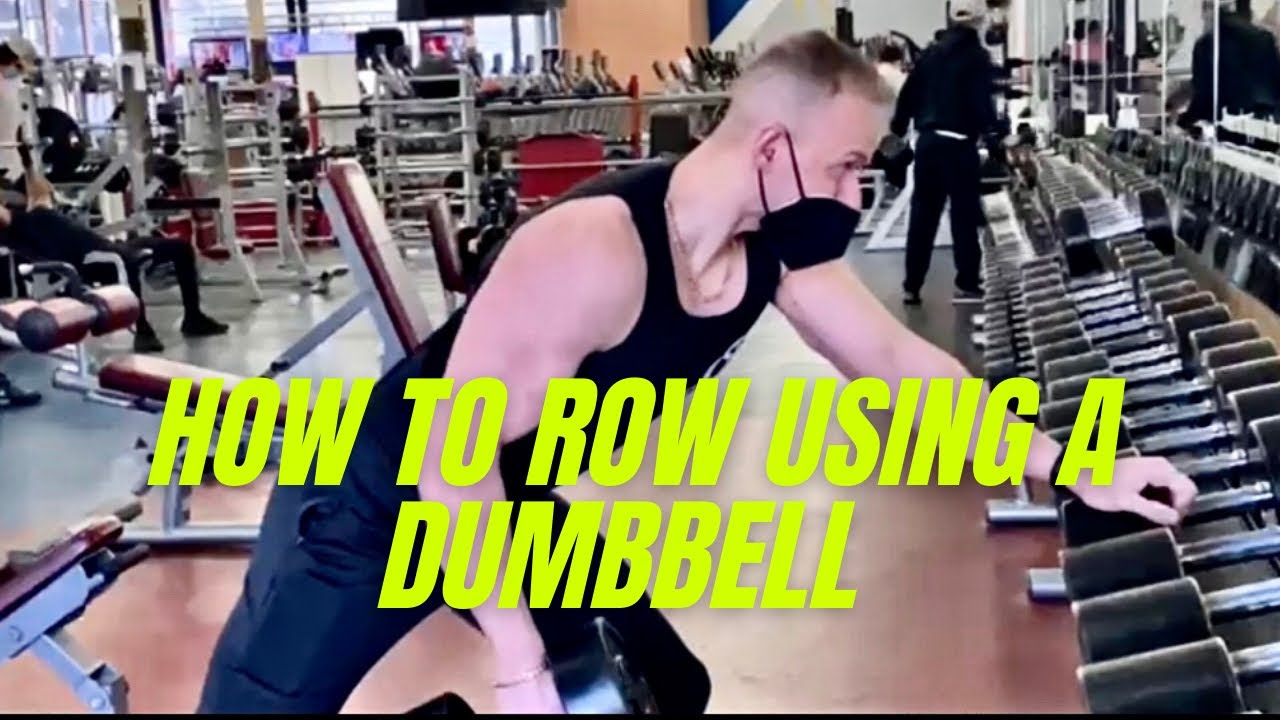 How to do one arm row using a dumbbell - YouTube