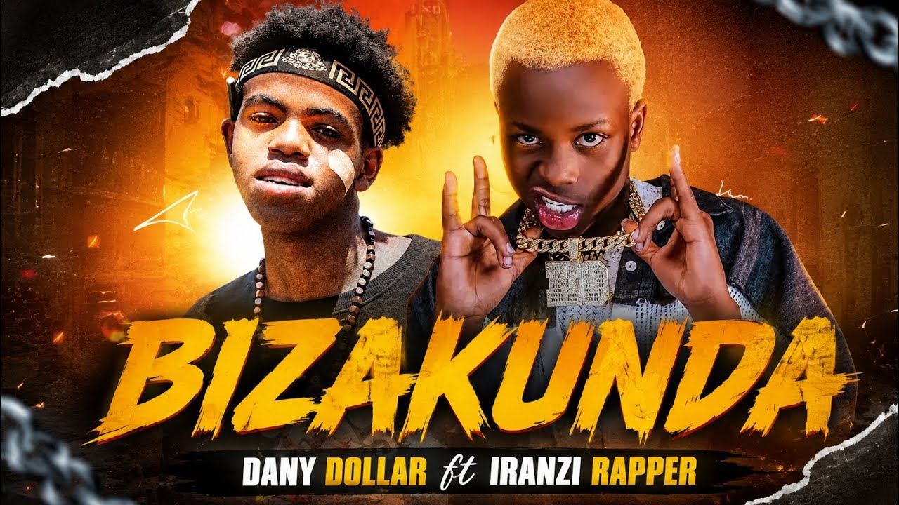 Iranzi Rapper Dany Dollar _-_ BIZAKUNDA _feat_ Iranzi Rapper (Official Music ...