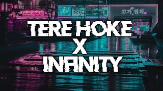 TERE HOKE X INFINITY | MASHUP | INSTAGRAM TRENDING SONG |