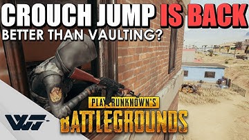 GUIDE: Crouch Jumping IS BACK - This is how you do it! (Better than vaulting?) - PUBG