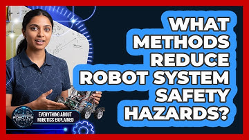 What Methods Reduce Robot System Safety Hazards?