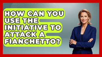 How Can You Use The Initiative To Attack A Fianchetto? - The Chess Codex