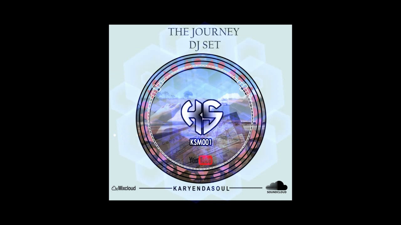 Karyendasoul - The Journey Dj Mix Set