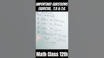 #Top 10 Questions #Exercise 7.5 & 7.6 #Class 12th #Math #Ncert 2024
