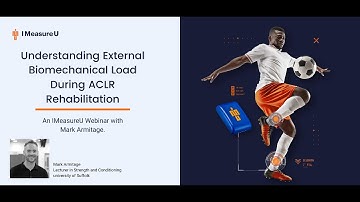 Understanding External Biomechanical Load During ACLR Rehabilitation