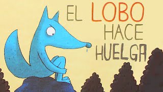 EL LOBO HACE HUELGA  cuentos infantiles  cuentos para dormir