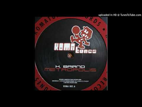 K. Brand — K. Brand - Metropolis (Club Mix 1/2 PB)-2000